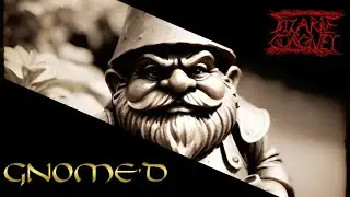GNOME'D ~ WHAT IS THAT???