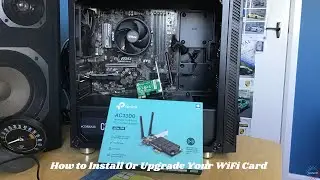 How to Install Or Upgrade Your WiFi Card