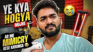 Ye Kya hogya mujhe 😢 ab mein mimicry kese karunga 😭