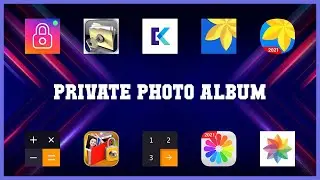 Popular 10 Private Photo Album Android Apps