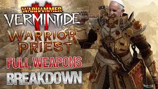 Vermintide 2 | Warrior Priest Weapons Breakdown!
