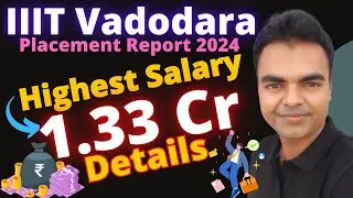 IIIT Vadodara Placements Report 2024, BTech CSE Average Package, MTech, Best BTech Branch in IIIT