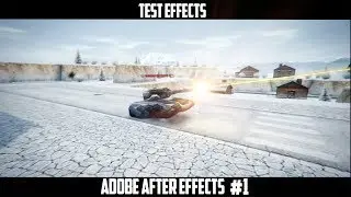 Tanki Online | Test Effects / AE / Мой первый монтаж в АЕ