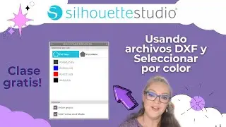 Aprende conmigo de Silhouette Studio. Archivos DXF, Selección por color.