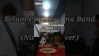 Belum Punya Nama Band - Breed (Nirvana Cover)