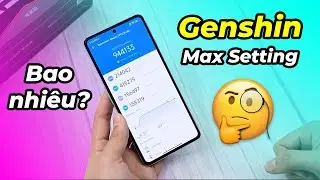 Bao nhiêu điểm Antutu thì chơi được Genshin Impact Max Setting? Redmi K50 Ultra Vs Realme GT Neo 5!