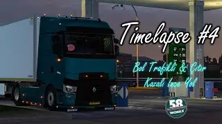 🔴 TIMELAPSE #4 🔴 BOL TRAFİKLİ & ÇITIR KAZALI İNCE YOL 🔴 58 WORKS / ETS2MP 🔴