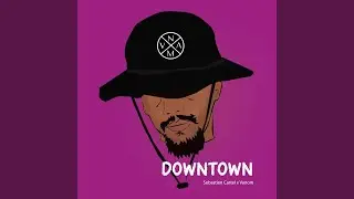 Downtown (feat. Sebastien Cartel)
