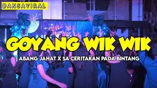 DANSA VIRAL🔥 WIK WIK X ABANG JAHAT X SA CERITAKAN PADA BINTANG - LAGU ACARA BY: NGGINUS LEBU