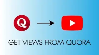 How to get YouTube views from Quora - Get video views with Quora - Use Quora to get YouTube views