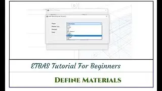 ETABS Tutorial For Beginners [Chapter 5]: Define Materials in ETABS