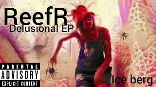 ReefR // Delusional EP