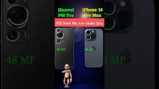 iPhone 16 Pro Max vs Huawei P60 Pro