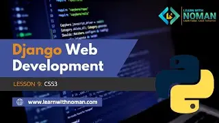 Lesson 9: CSS3 | Django Bangla Tutorial 2nd Batch | Learn with Noman