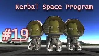 Kerbal Space Program 1.0 #19 - Пред-Дюновские приготовления