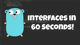 Go Interfaces in 60 Seconds
