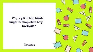 Oʼquv yili uchun hisobot hujjatini chop etish boʼyicha tavsiyalar