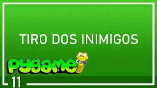 11 - Tiro dos Inimigos