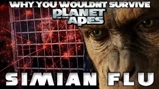 Why You Wouldn't Survive Planet of the Apes' Simian Flu