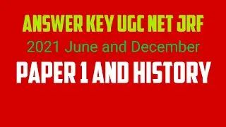 Answer Key Full UGC NET 2021 June & Dec | Paper 1 and History 2 nd Shift | UGC NET JRF 2022