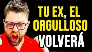 CÓMO TRATAR A UN EX ORGULLOSO para que VUELVA CONTIGO