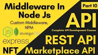 Middleware In Node Js | How To Create Custom Middleware And NPG Middleware | Middleware Tutorial