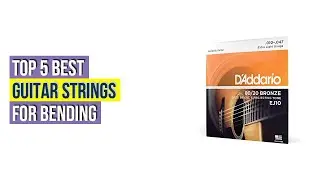 Top #5 Best Guitar Strings For Bending Reviews With Products List