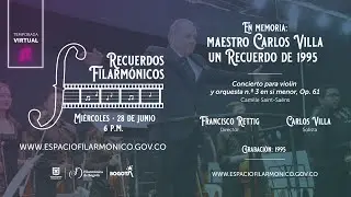 Recuerdos Filarmónicos | Concierto para violín no.3 de Camille Saint-Saëns - Violinista Carlos Villa
