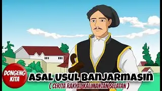 ASAL USUL BANJARMASIN ~ Cerita Rakyat Kalimantan Selatan | Dongeng Kita
