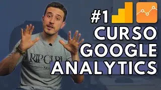 CURSO GOOGLE ANALYTICS 2020 📈 - Introducción (Parte 01)
