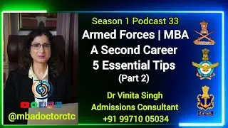 Armed Forces Officers I MBA I A Second Career I 5 Essential Tips I Part 2