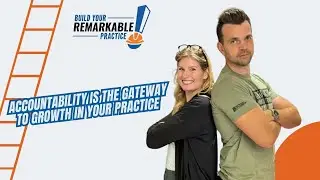 Episode 35: Accountability is the Gateway to Growth In Your Practice