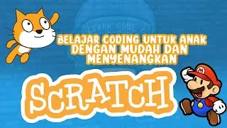 Belajar Coding Untuk Anak Sejak Dini Menggunakan Scratch - Materi Pengenalan