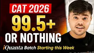 Want 99.5+ in CAT 2026? Join iQuanta's CAT 2026 Online Batch NOW! | Complete Course Overview