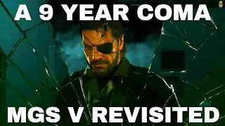 A 9 Year Coma - Metal Gear Solid V Revisited