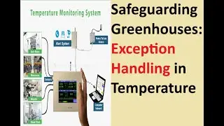 E-23 : Safeguarding Greenhouses: Exception Handling in Temperature Monitoring
