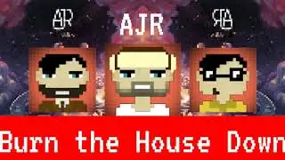 AJR-Burn the House Down (8-Bit Version)