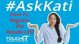 How Do I Register My TouchIT Rapide LED?