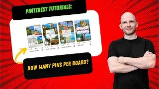 Pinterest Tutorials: How Many Pins Per Board?