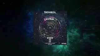 TroniKol - Astral (Extended Mix) [ Tranceformative Records ]