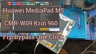 CMR-W09 Frp Bypass|Huawei MediaPad M5 Frp Bypass One Click 100% Working