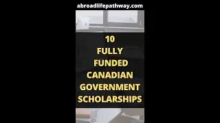 10 Best Fully Funded Canadian Government Scholarships 
