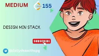Design Min Stack | LeetCode 155 | O(1) Time Complexity