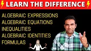 difference between algebraic expressions, equations, inequality, identities and formula