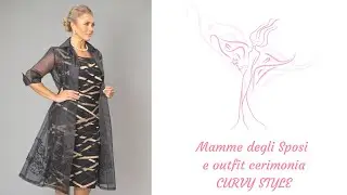 MAMME DEGLI SPOSI E OUTFIT CERIMONIA CURVY STYLE