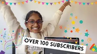 I REACHED OVER 100 SUBSCRIBERS!!!