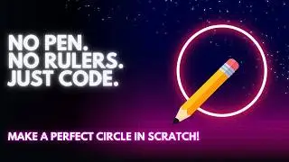Draw a Perfect Circle in Scratch | Easy Coding for Beginners | Step-by-Step Tutorial