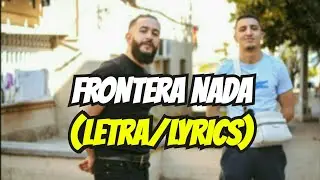 TiiwTiiw & MORAD - FRONTERA NADA (LETRA/LYRICS)