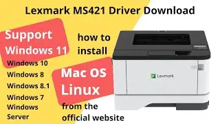 Lexmark MS421 Driver Download and Setup Windows 11 Windows 10
