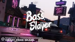 ZODIVK & YXUNGXROTICA - CRAZY FROG BRAZIL (Bass Boosted)